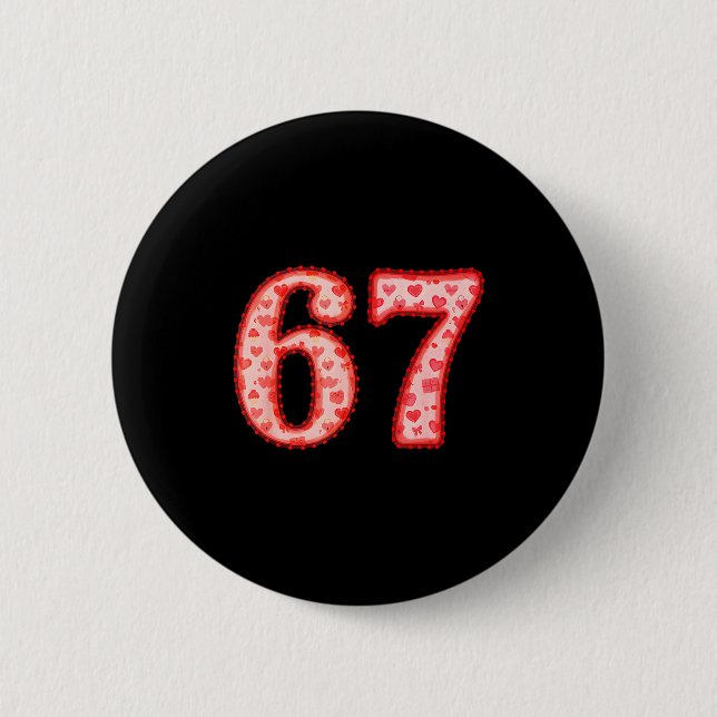 Valentine’s Day 67 Meme Filled With Hearts Funny S 2 Inch Round Button (Front)