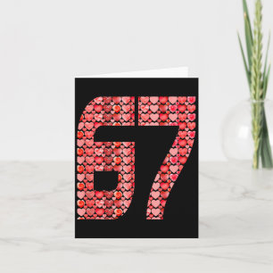 Valentine’s Day 67 Meme Filled With Hearts Funny S Card