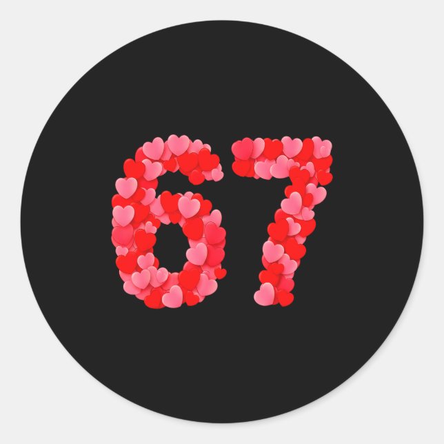 Valentine’s Day 67 Meme Funny Six Seven 6 7 Valent Classic Round Sticker (Front)