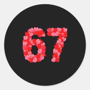 Valentine’s Day 67 Meme Funny Six Seven 6 7 Valent Classic Round Sticker