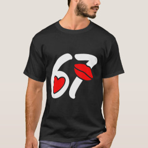 Valentine’s Day 67 Meme Lips And Heart Funny Six S T-Shirt