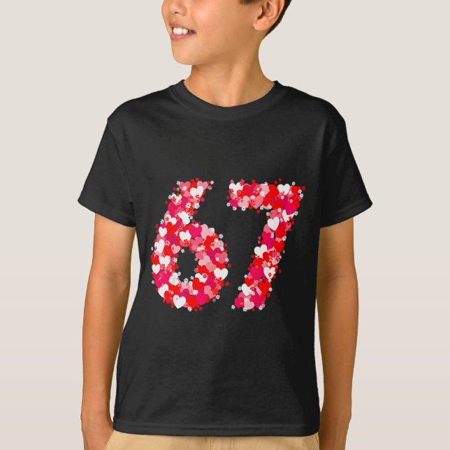 Valentine’s Day 67 Meme With Hearts Funny Six Seve T-Shirt (Front)
