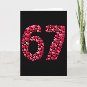 Valentine’s Day 67 Six Seven 6 7 Valentine Hearts Card