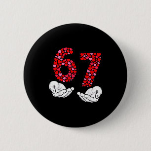 Valentine’s Day 6-7 Meme Six Seven 6 7 Valentine H 2 Inch Round Button