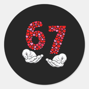 Valentine’s Day 6-7 Meme Six Seven 6 7 Valentine H Classic Round Sticker