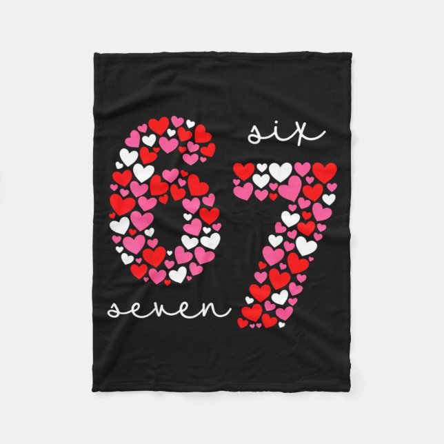 Valentine’s Day 6-7 Meme Six Seven 6 7 Valentine H Fleece Blanket (Front)