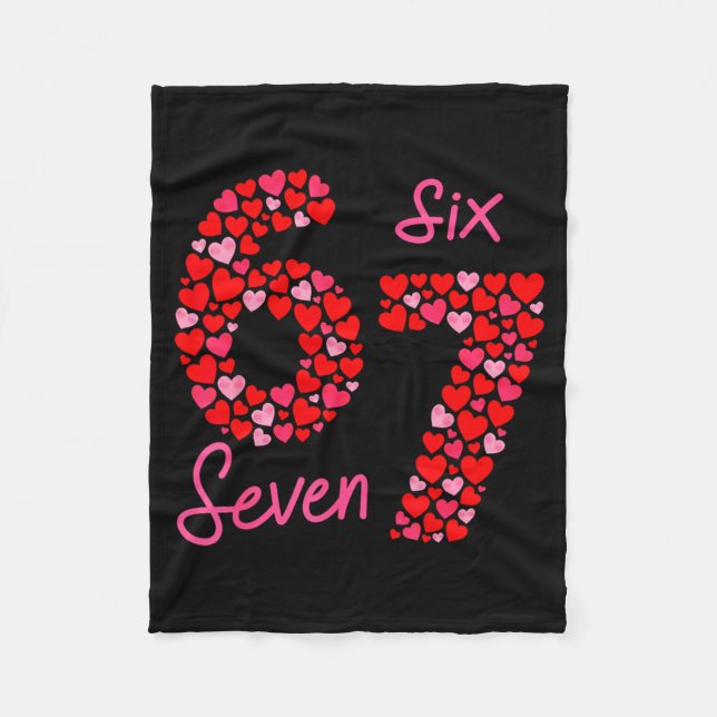 Valentine’s Day 6-7 Meme Six Seven 6 7 Valentine H Fleece Blanket (Front)