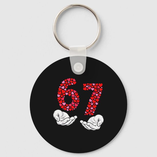Valentine’s Day 6-7 Meme Six Seven 6 7 Valentine H Keychain (Front)