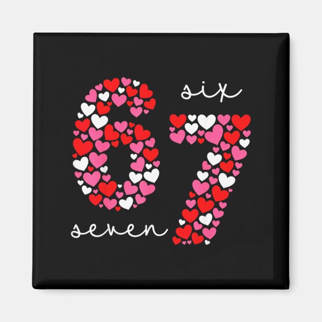 Valentine’s Day 6-7 Meme Six Seven 6 7 Valentine H Magnet (Front)