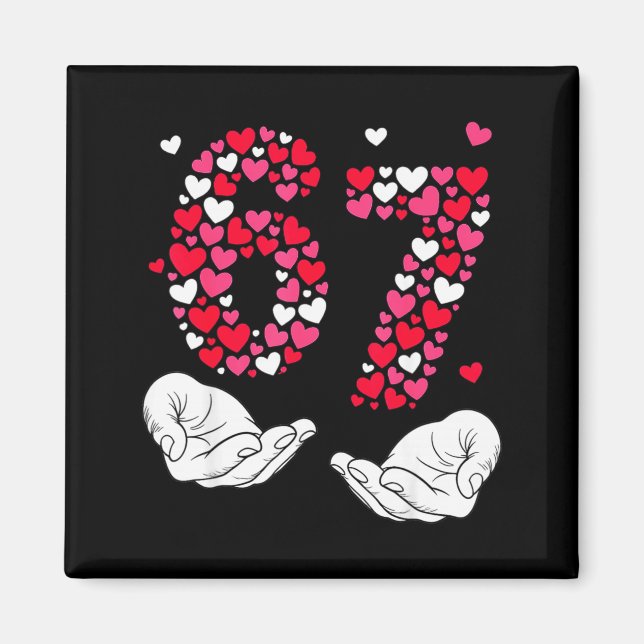 Valentine’s Day 6-7 Meme Six Seven 6 7 Valentine H Magnet (Front)