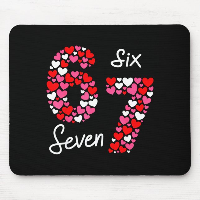 Valentine’s Day 6-7 Meme Six Seven 6 7 Valentine H Mouse Pad (Front)
