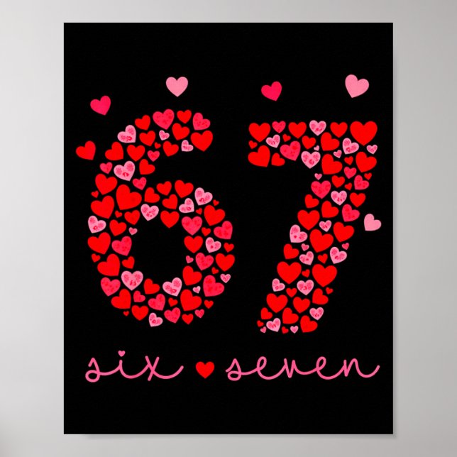 Valentine’s Day 6-7 Meme Six Seven 6 7 Valentine H Poster (Front)
