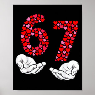 Valentine’s Day 6-7 Meme Six Seven 6 7 Valentine H Poster