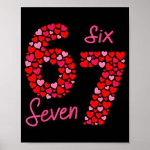 Valentine’s Day 6-7 Meme Six Seven 6 7 Valentine H Poster