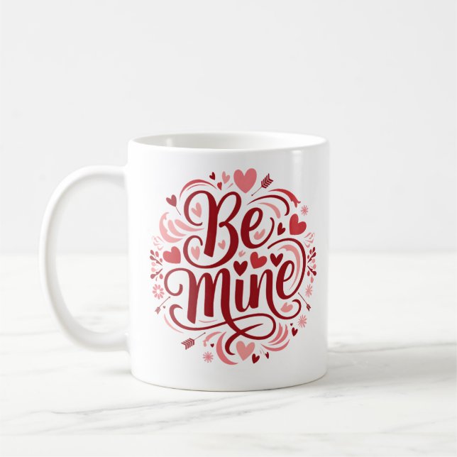 Valentine’s Day “Be Mine” Typography Design Coffee Mug (Left)