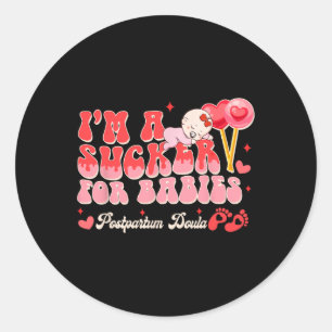 Valentine’s Day Birth Worker I'm A Sucker For Bies Classic Round Sticker