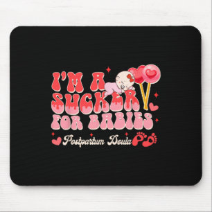 Valentine’s Day Birth Worker I'm A Sucker For Bybi Mouse Pad