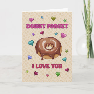 Valentine’s Day Donut Forget I Love You Card