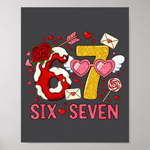 Valentine’s Day Funny 67 Meme Six Seven 6 7 Hearts Poster
