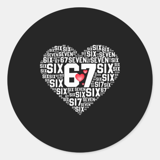 Valentine’s Day Funny 67 Meme Six Seven 6 7 Valent Classic Round Sticker (Front)