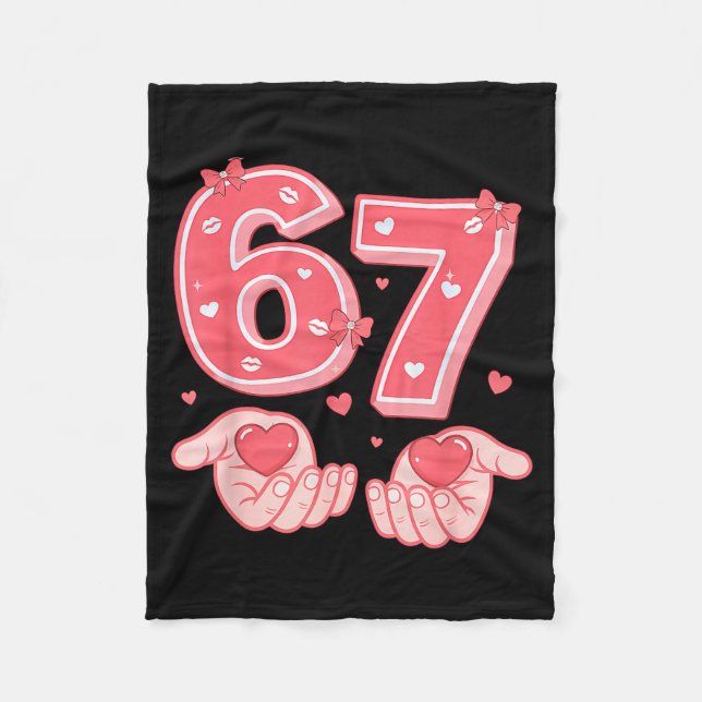 Valentine’s Day Funny 67 Meme Six Seven 6 7 Valent Fleece Blanket (Front)