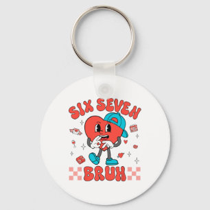 Valentine’s Day Funny 67 Six Seven Bruh 6 7 Valent Keychain