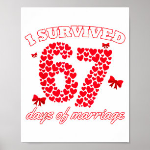 Valentine’s Day I Survived 67 Days Of Dating Funny Poster