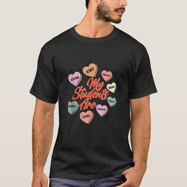 Valentine s Day Positive Affirmations Hearts Teach T-Shirt (Front)