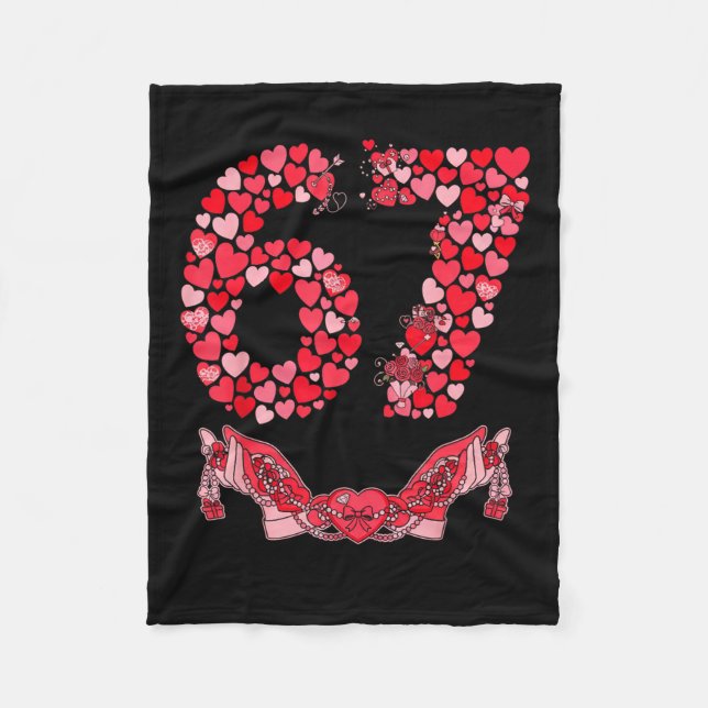 Valentine’s Day Six Seven 67 Funny Meme 6 7 Valent Fleece Blanket (Front)