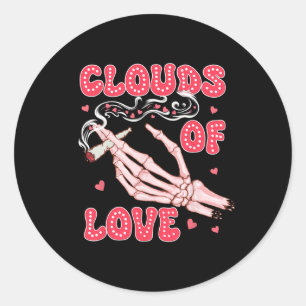 Valentine’s Day Weed Stoner Smoking Clouds Of Love Classic Round Sticker