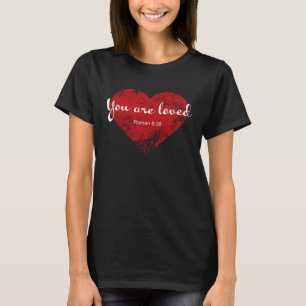 Valentine s Day You are Love Christian Bible Verse T-Shirt