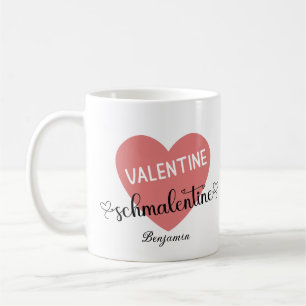 Valentine Schmalentine Anti Valentine's Day Coffee Mug
