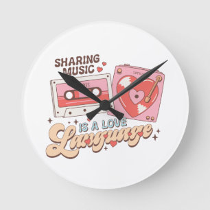 Valentine Sharing Music Is A Love Language Round Clock