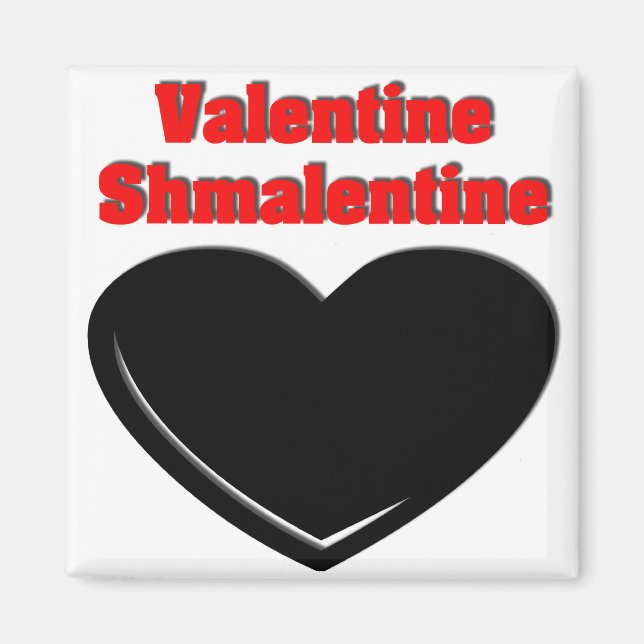 Valentine Shmalentine Magnet (Front)