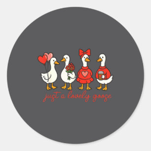 Valentine Silly Goose Just A Lovely Goose Duck Val Classic Round Sticker