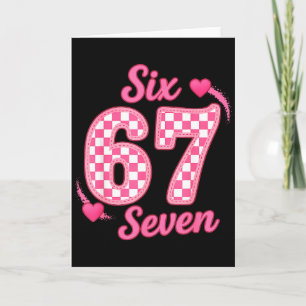 Valentine Six Seven Funny 67 Meme Gen Alpha Slang  Card
