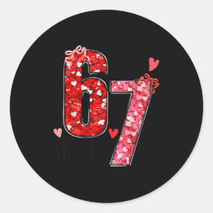 Valentine Six Seven Funny 67 Meme Gen Alpha Slang Classic Round Sticker
