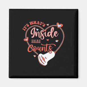 Valentine Sonography Tech It's What's Inside That Magnet