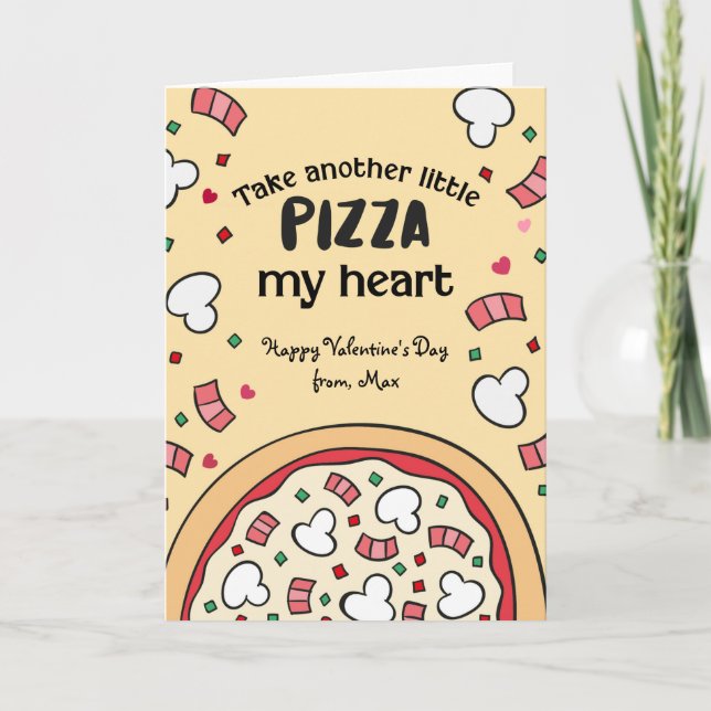 Valentine Take another little PIZZA my Heart Holiday Card (Front)