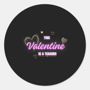 Valentine Teacher Spotlight With Hearts And Pink  Classic Round Sticker