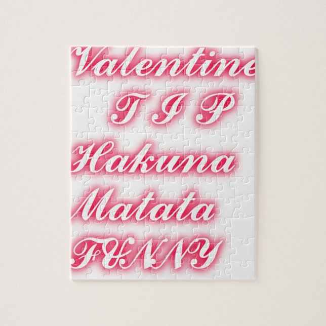 Valentine Tip: Hakuna Matata Funny Text Art Print Jigsaw Puzzle (Vertical)