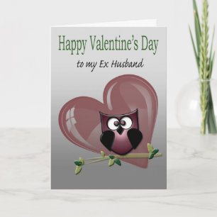 Valentine to  my ex husband greeting card
