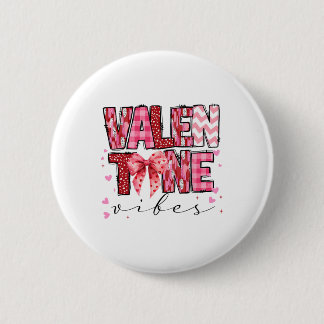 Valentine Vibes Valentines Day Pink Bow Girl Women 2 Inch Round Button