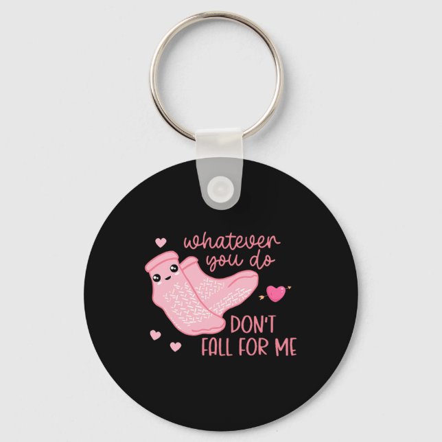 Valentine Whatever You Do Don't Fall For Me Rn Pct Keychain (Front)