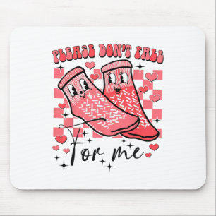 Valentine Whatever You Do Don't Fall For Me Rn Pct Mouse Pad
