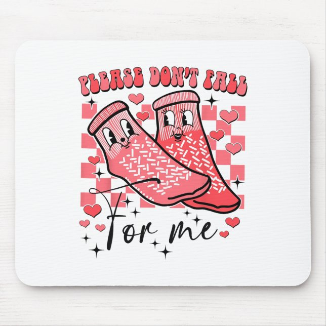 Valentine Whatever You Do Don't Fall For Me Rn Pct Mouse Pad (Front)