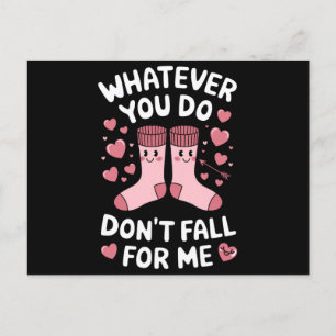 Valentine Whatever You Do Don't Fall For Me RN PCT Postcard
