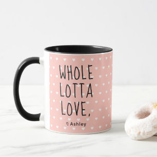 Valentine Whole Lotta Love Hearts Pink Mug