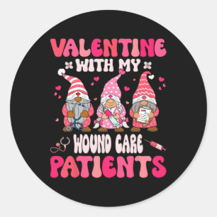Valentine With My Wound Care Valentines Day Gnome  Classic Round Sticker
