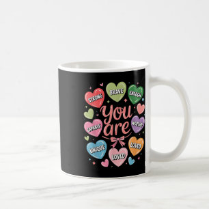 Valentine You Are Loved Worthy Enough Candy Heart Coffee Mug